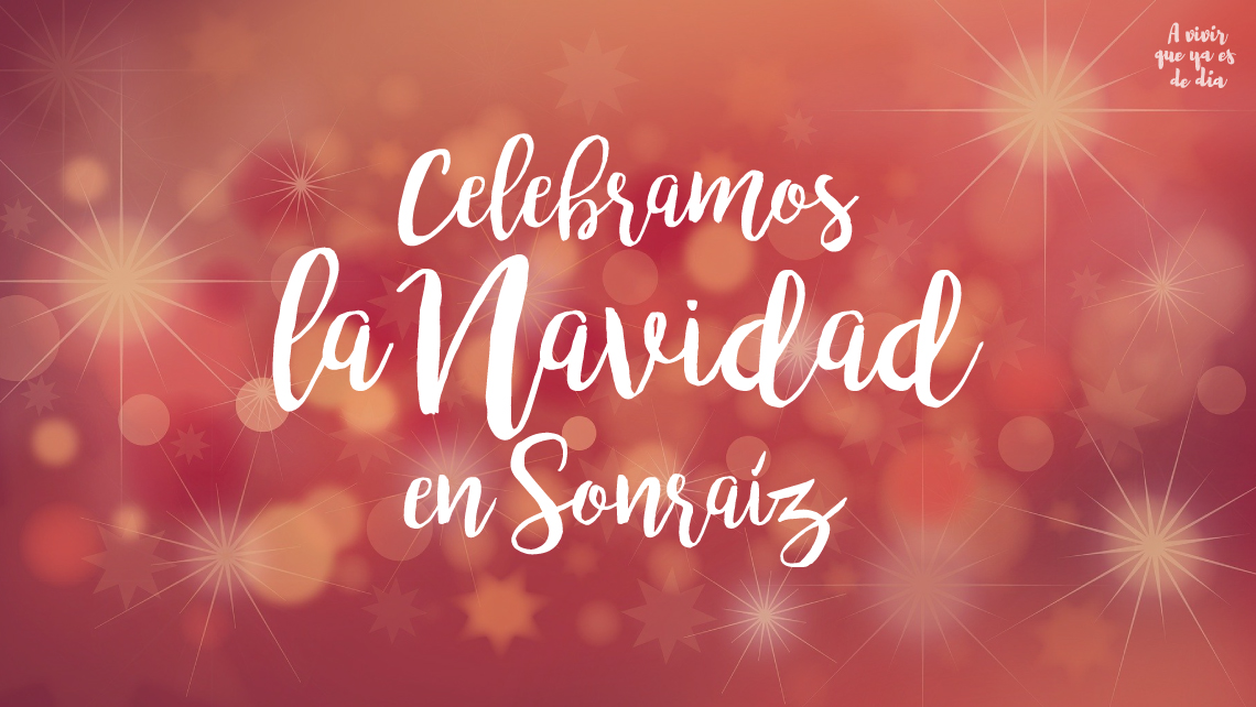 Celebramos la Navidad en Sonraíz
