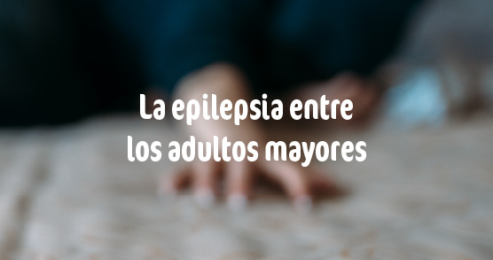 Epilepsia en los mayores