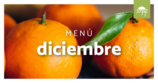 Menú de diciembre en Sonraíz ¡Llegan las fiestas!