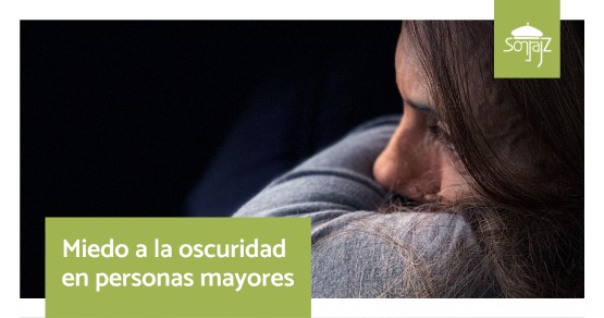 El miedo a la oscuridad en adultos mayores
