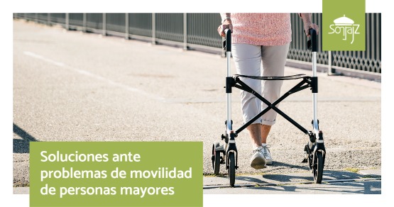¿Mayores con problemas de movilidad? Aquí tienes algunas soluciones